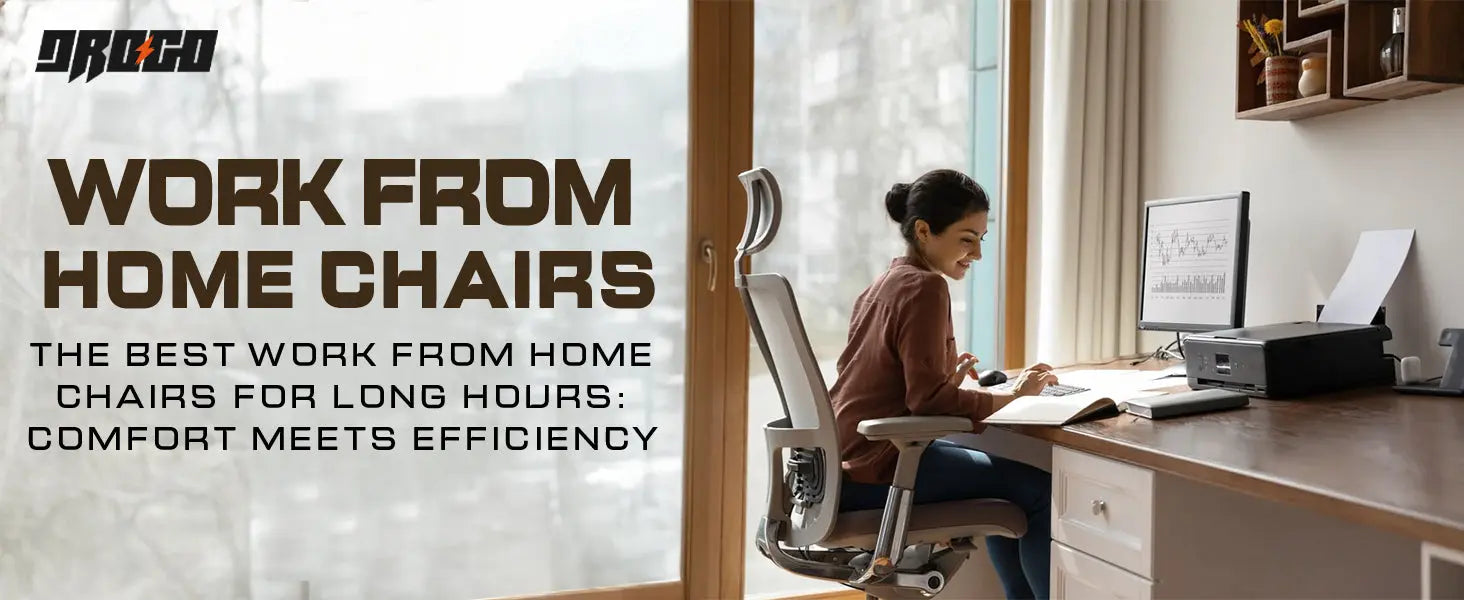 The Best Work From Home Chairs for Long Hours: Comfort Meets Efficiency Drogo India